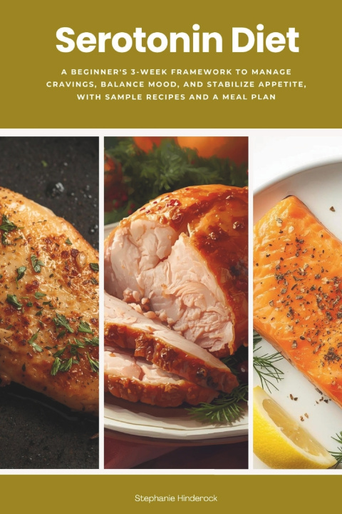Kniha Serotonin Diet Stephanie Hinderock
