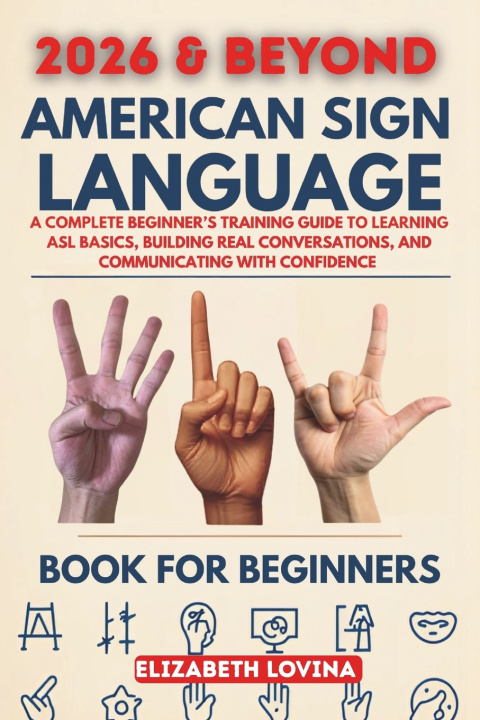 Kniha AMERICAN SIGN LANGUAGE BOOK FOR BEGINNERS ELIZABETH LOVINA