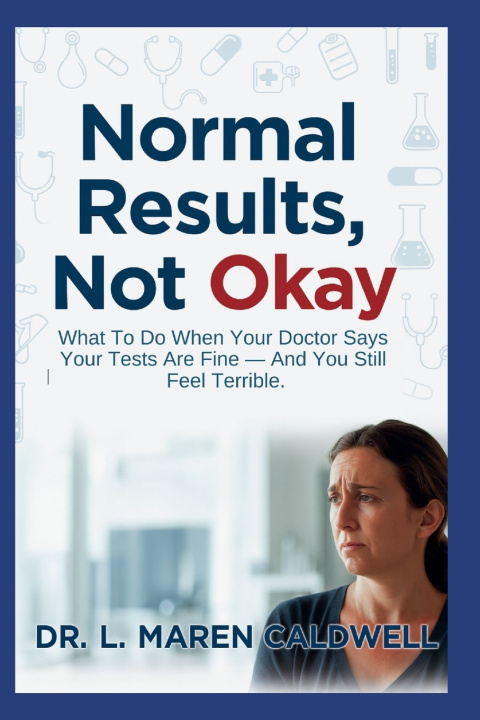 Kniha Normal Results, Not Okay Dr. L. Maren Caldwell