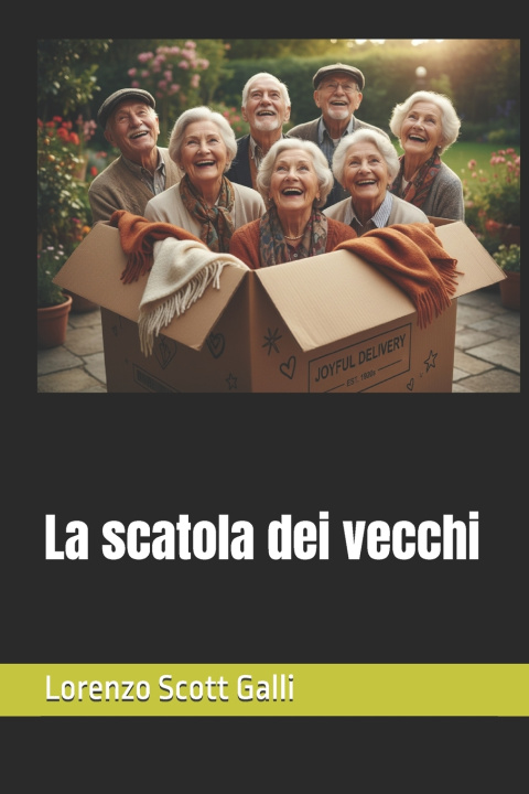 Kniha La scatola dei vecchi Lorenzo Scott Galli
