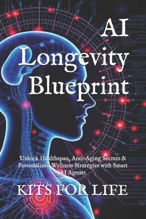 Kniha AI Longevity Blueprint KITS FOR LIFE