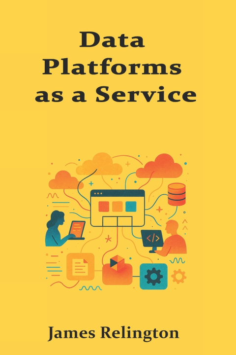 Kniha Data Platforms as a Service James Relington
