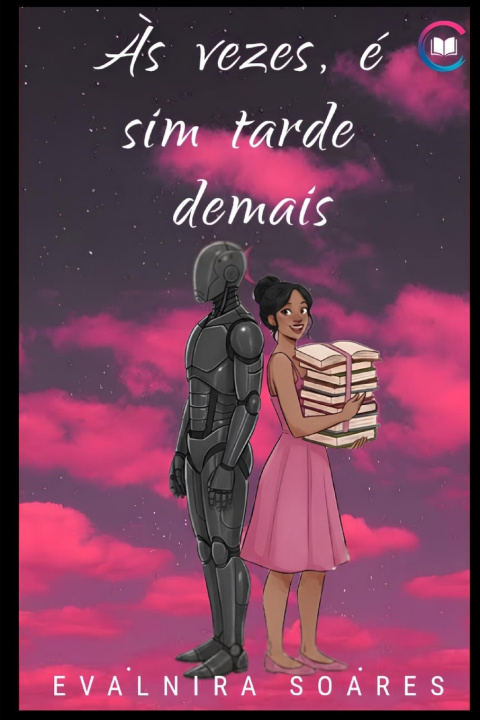 Kniha Às Vezes é Sim Tarde Demais Evalnira Soares