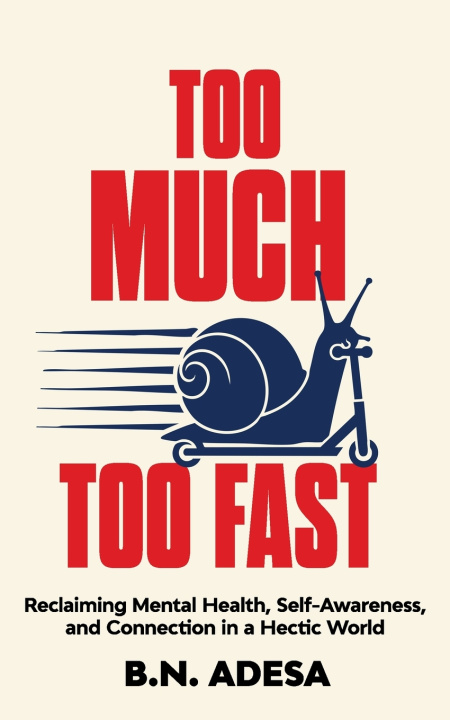 Kniha Too Much, Too Fast B.N. Adesa
