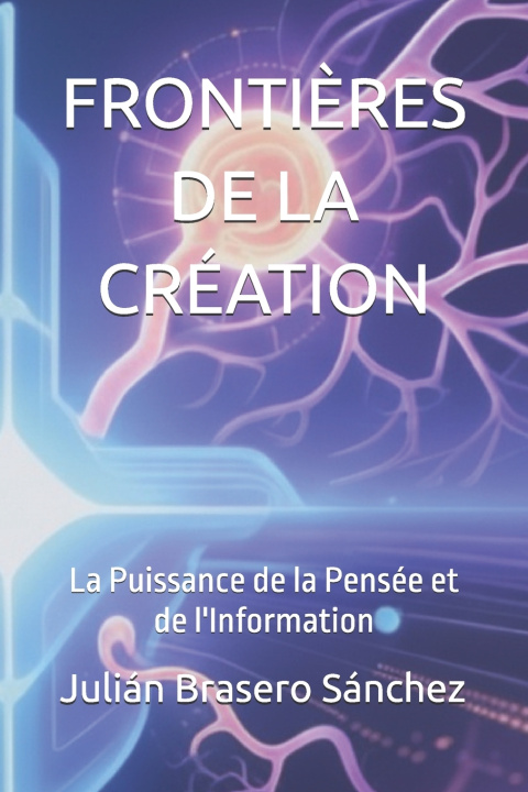 Kniha FRONTIÈRES DE LA CRÉATION Julián Brasero Sánchez