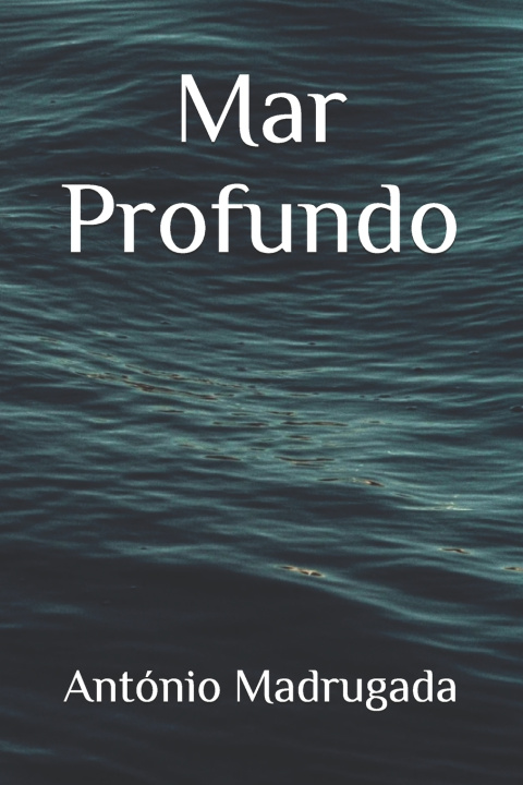 Kniha Mar Profundo Antonio Madrugada