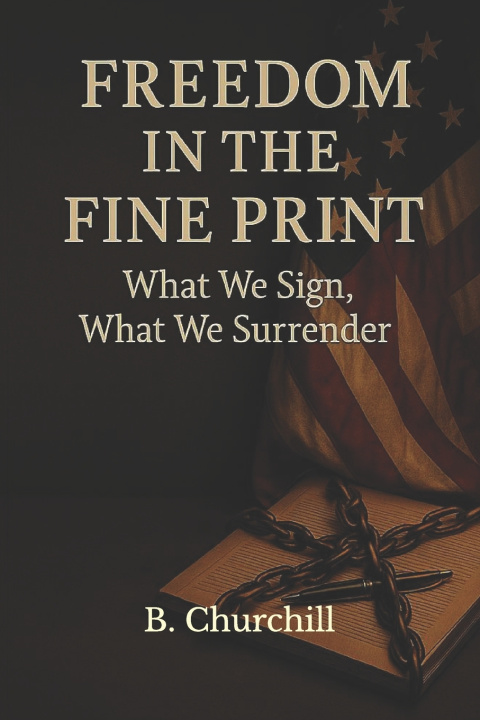 Kniha Freedom in the Fine Print B. Churchill