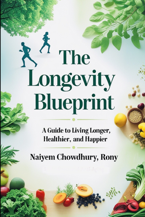 Kniha The Longevity Blueprint Naiyem Chowdhury Rony