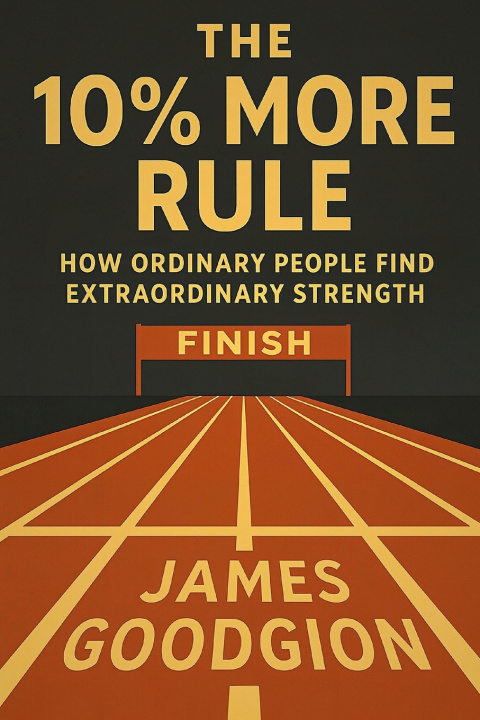 Kniha The 10% More Rule James Goodgion
