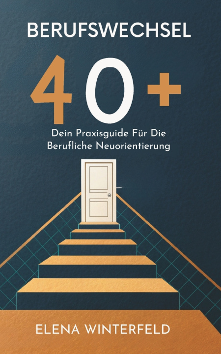 Kniha Berufswechsel 40+ Elena Winterfeld