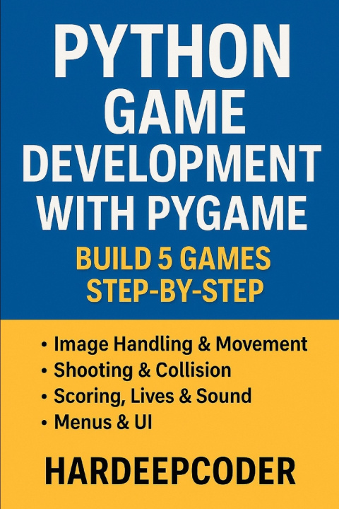 Kniha Python Game Development with Pygame (Beginner to Pro) Hardeep Coder
