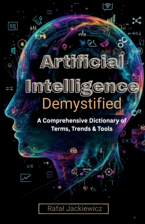 Kniha Artificial Intelligence, Demystified Rafał Jackiewicz