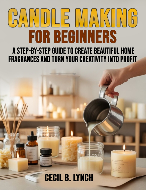 Kniha Candle Making for Beginners Cecil B. Lynch