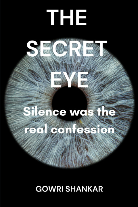 Kniha The Secret Eye Gowri Shankar Nalla Perumal