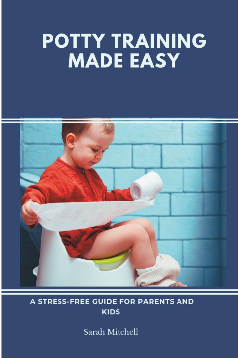 Kniha Potty training made easy Sarah Mitchell