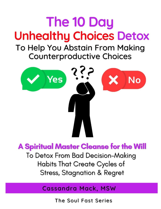Kniha The 10 Day Unhealthy Choices Detox Cassandra Mack