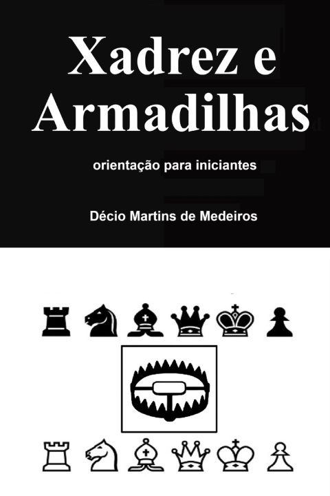 Kniha Xadrez e Armadilhas Decio Martins de Medeiros