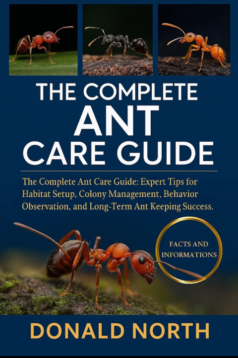 Kniha THE COMPLETE ANT CARE GUIDE DONALD NORTH