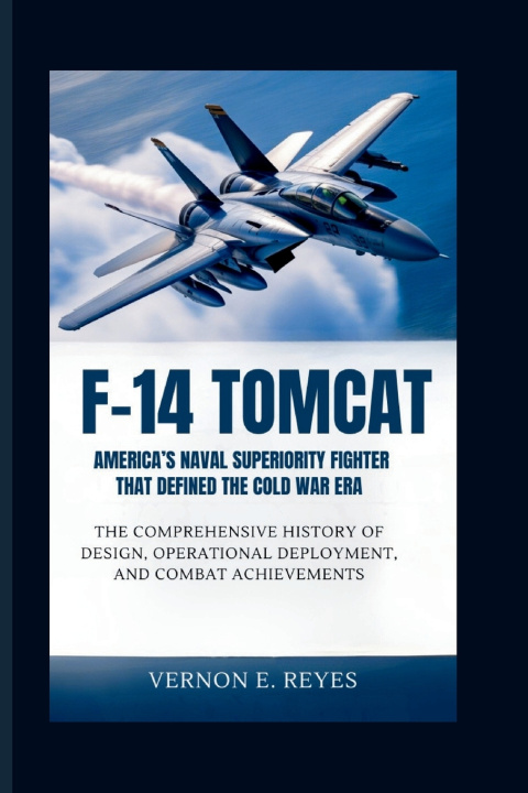 Kniha F‑14 Tomcat Vernon E.Reyes
