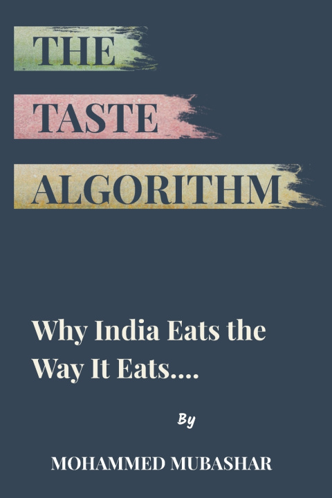 Kniha The Taste Algorithm Mohammed Mubashar Makandar