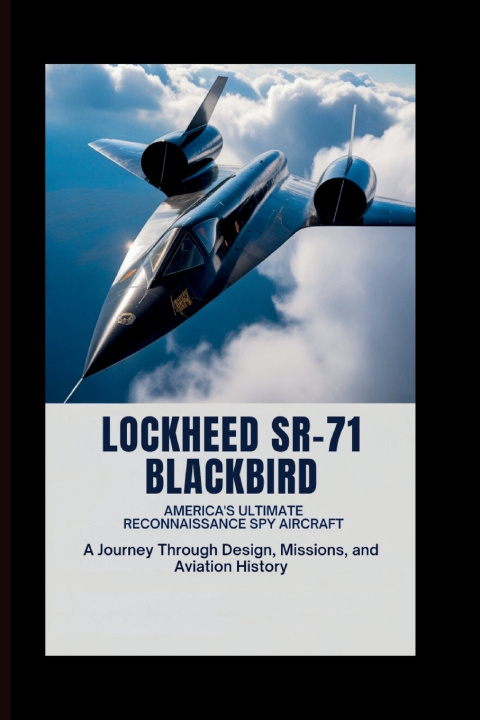 Kniha Lockheed SR-71 Blackbird Vernon E.Reyes