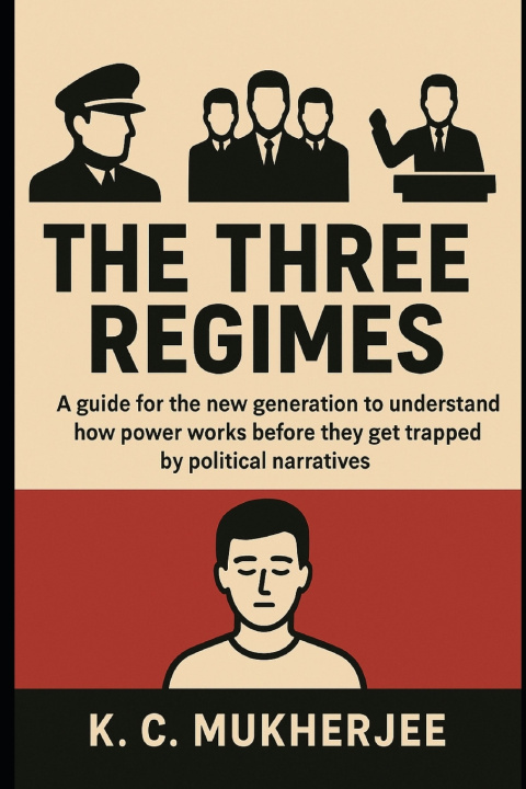 Knjiga The Three Regimes K. C. MUKHERJEE