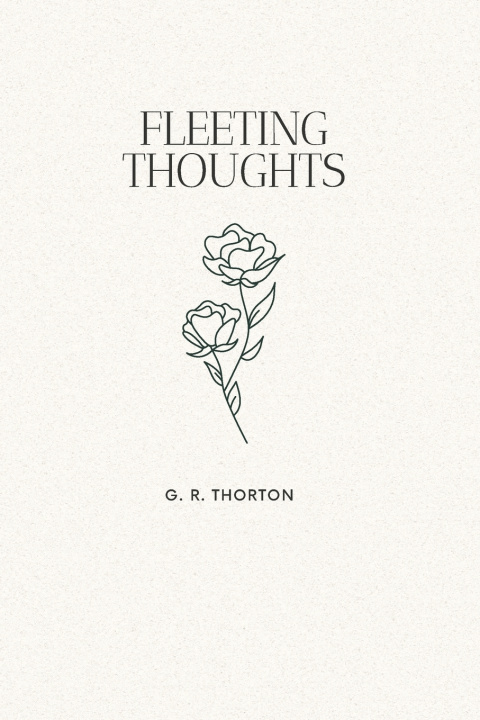 Kniha Fleeting Thoughts G. R. Thorton