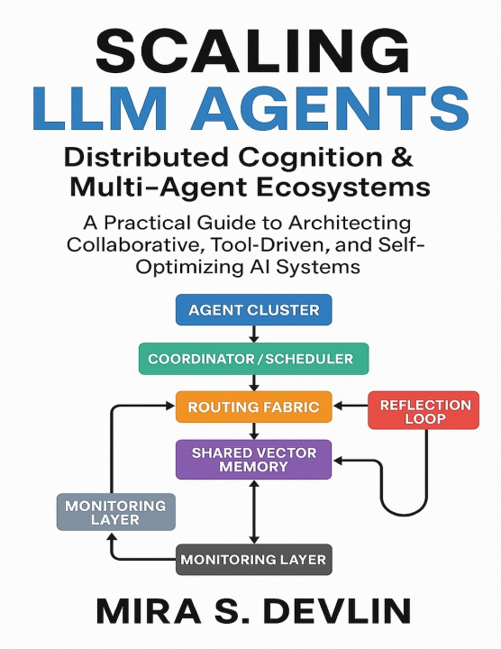 Knjiga Scaling LLM Agents Mira S. Devlin