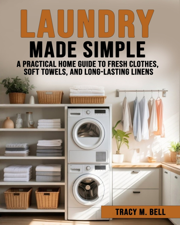 Kniha Laundry Made Simple Tracy M. Bell
