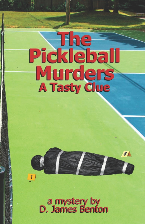 Kniha The Pickleball Murders D. James Benton