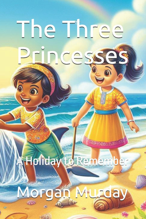 Kniha The Three Princesses Morgan Murday