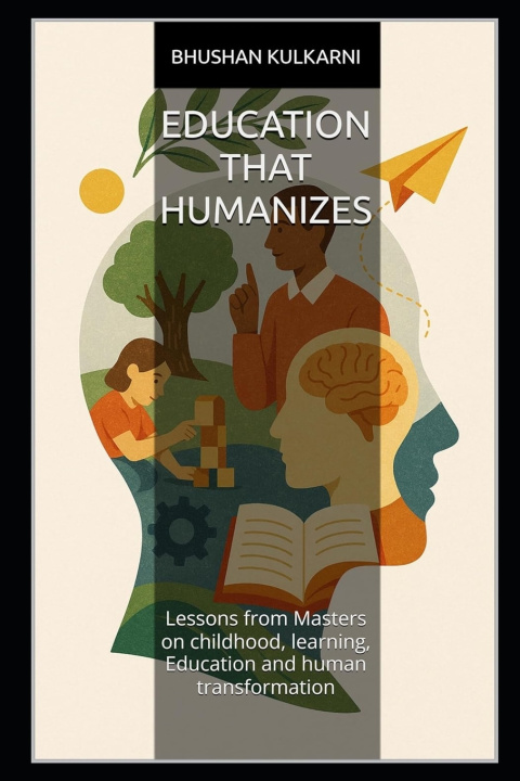 Kniha Education That Humanizes Bhushan Kulkarni