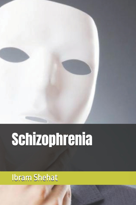 Kniha Schizophrenia Ibram Shehat