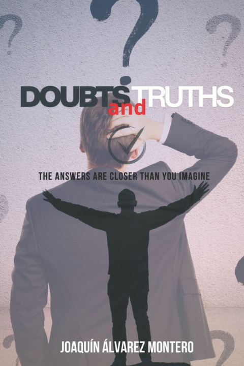 Kniha DOUBTS and TRUTHS Joaquín Álvarez Montero