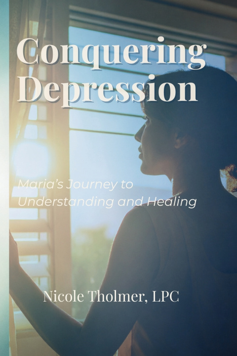 Kniha Conquering Depression Nicole Tholmer LPC