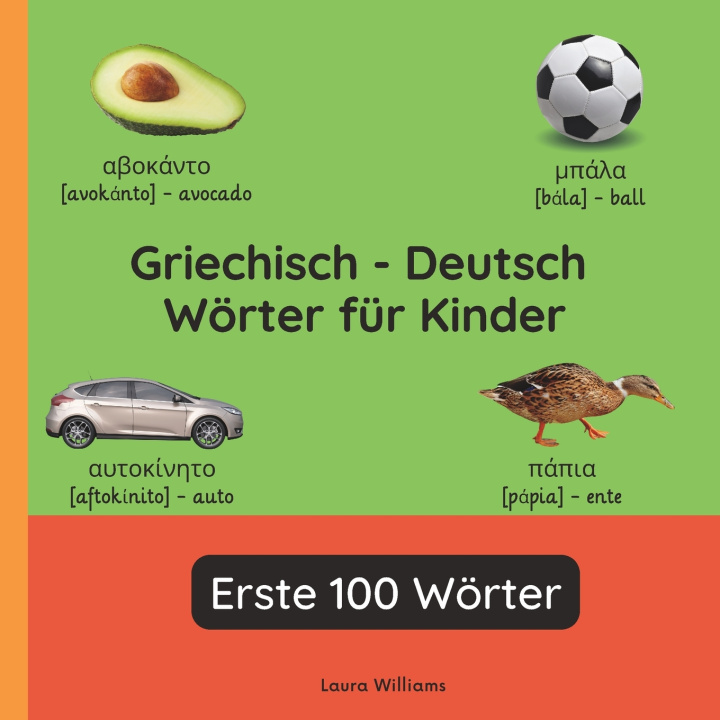 Kniha Griechisch - Deutsch Wörter für Kinder - Erste 100 Wörter Zoe Papadopoulos