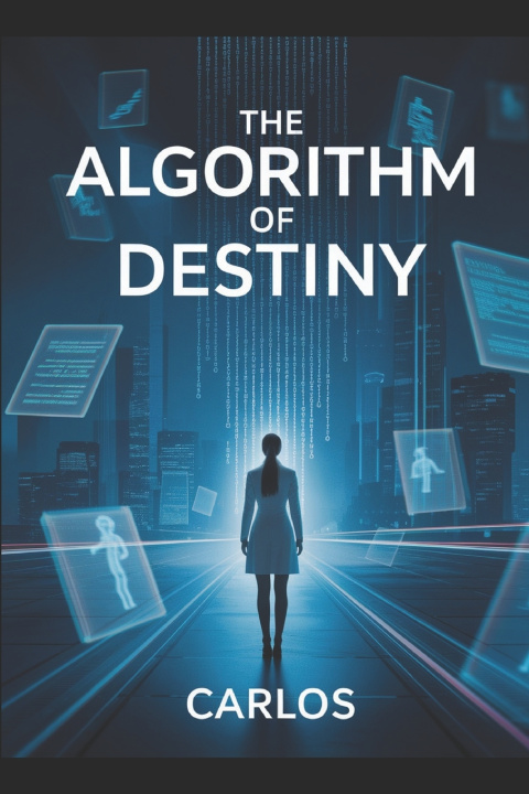 Kniha The Algorithm of Destiny Carlos Carpe