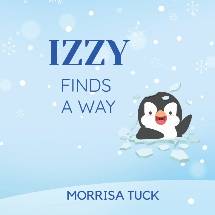 Kniha IZZY FINDS A WAY Morrisa Tuck