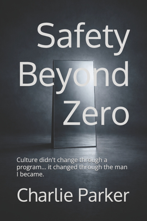 Kniha Safety Beyond Zero Charlie Parker