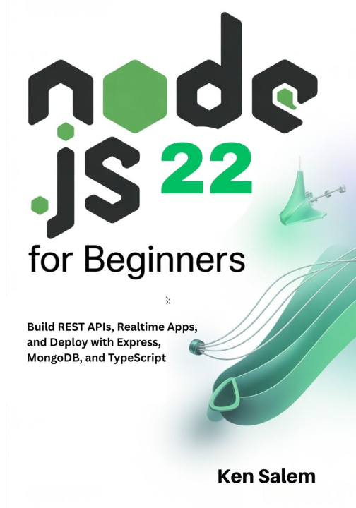 Kniha Node.js 22 for Beginners Ken Salem