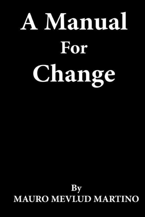 Kniha A Manual For Change Mauro Mevlud Martino