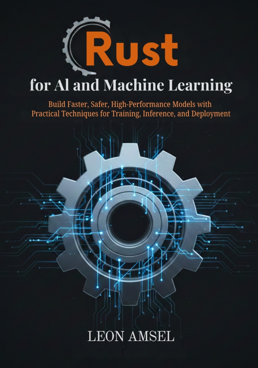 Kniha Rust for AI and Machine Learning Leon Amsel