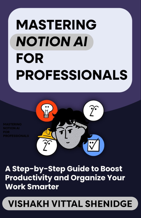 Kniha Mastering Notion AI for Beginners Vishakh Vittal Shendige