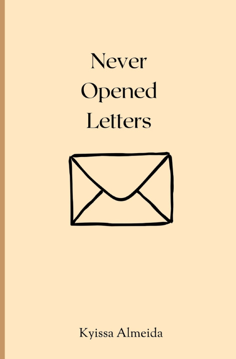 Kniha Never Opened Letters Kyissa Almeida