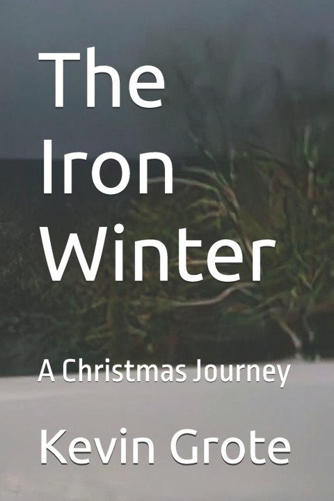 Kniha The Iron Winter Kevin Grote