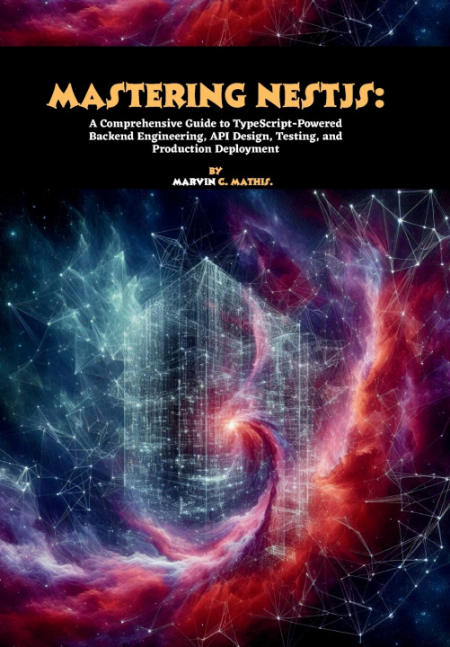 Kniha Mastering NestJS Marvin C. Mathis