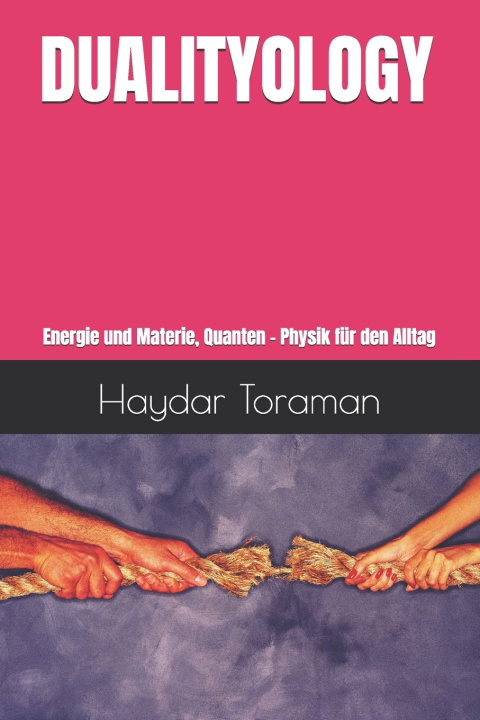 Kniha DUALITYOLOGY Haydar Toraman