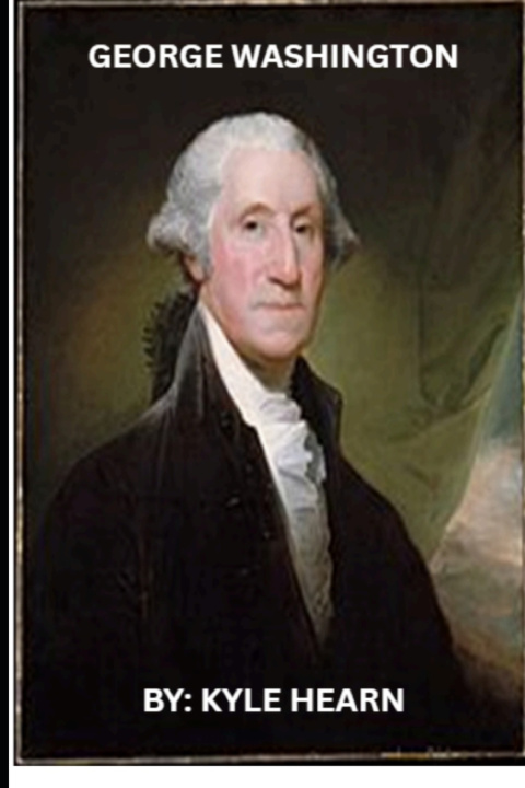 Knjiga George Washington Kyle Hearn