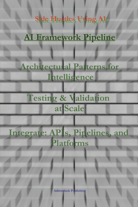 Kniha AI Framework Pipeline Adirondack Publishing