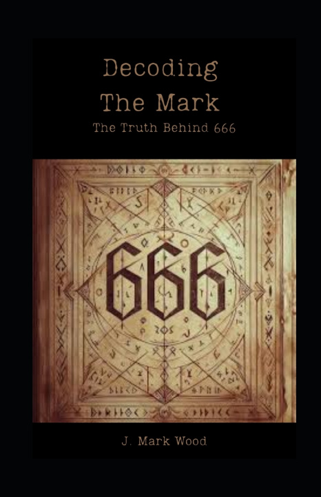 Kniha Decoding The Mark J Mark Wood